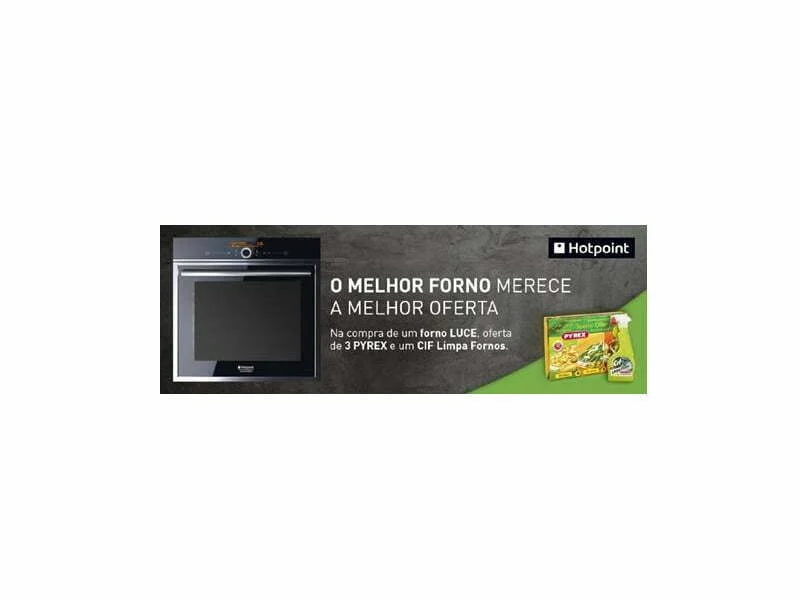 Quem comprar um forno Hotpoint recebe três Pyrex e um Cif