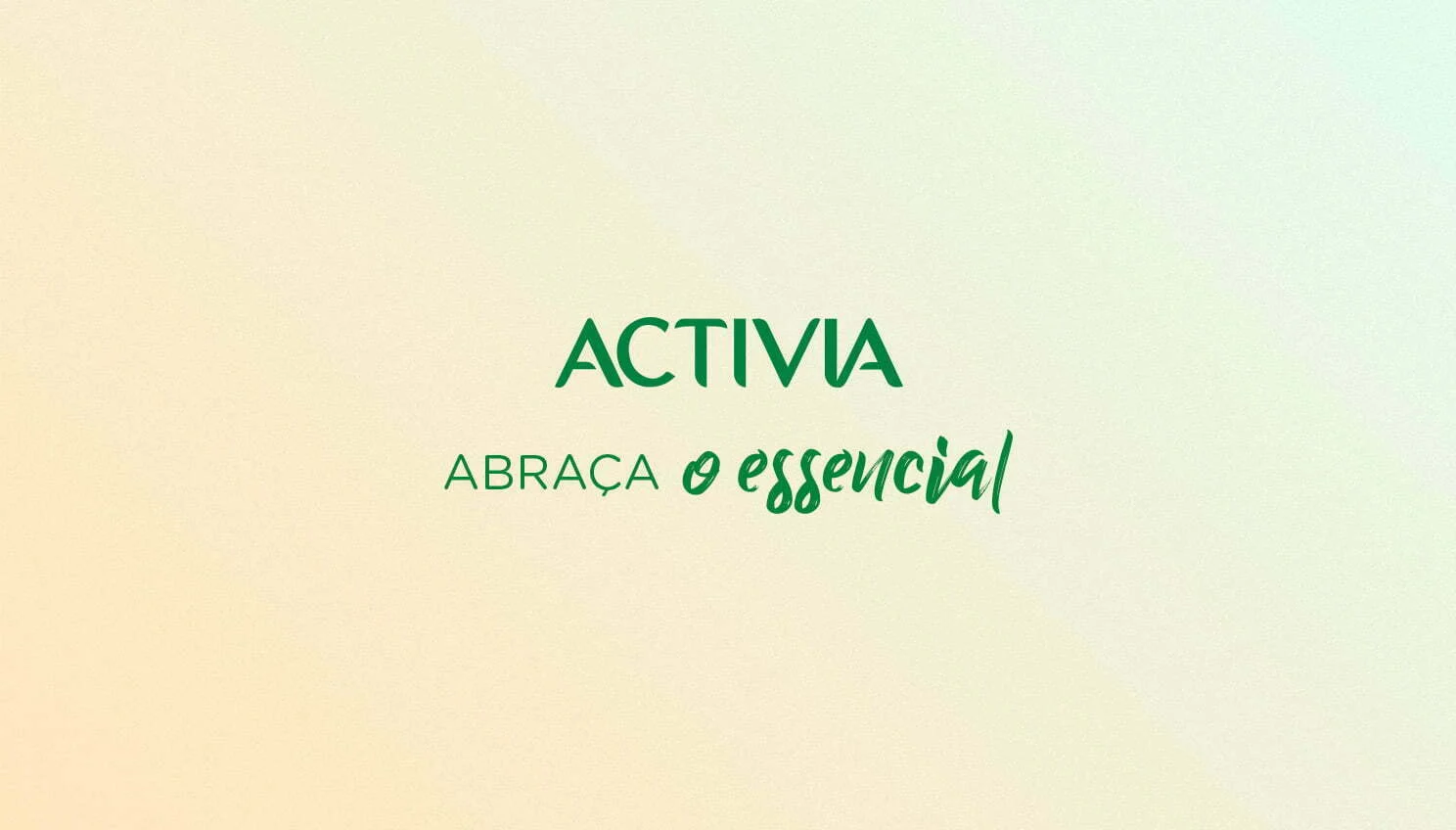 Activia apresenta campanha Abraça o Essencial