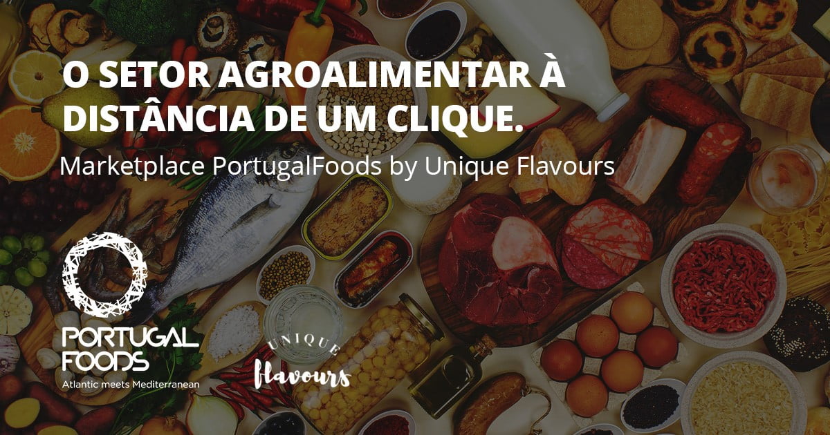 PortugalFoods e Unique Flavours criam novo marketplace