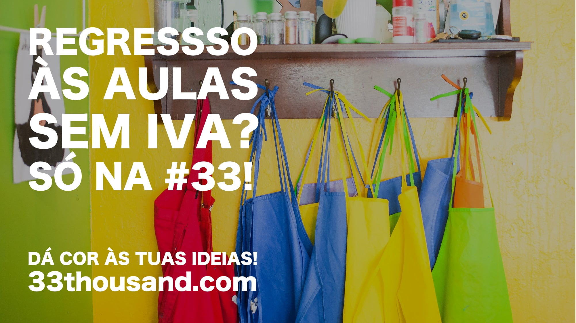 33 Thousand prepara campanha especial de regresso às aulas