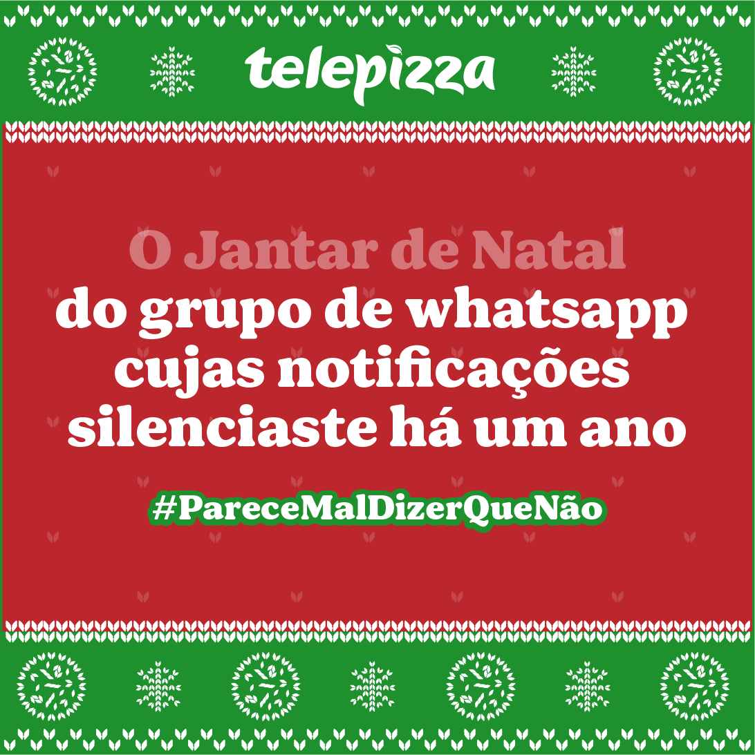Telepizza lança campanha de Natal “Parece Mal Dizer Que Não”