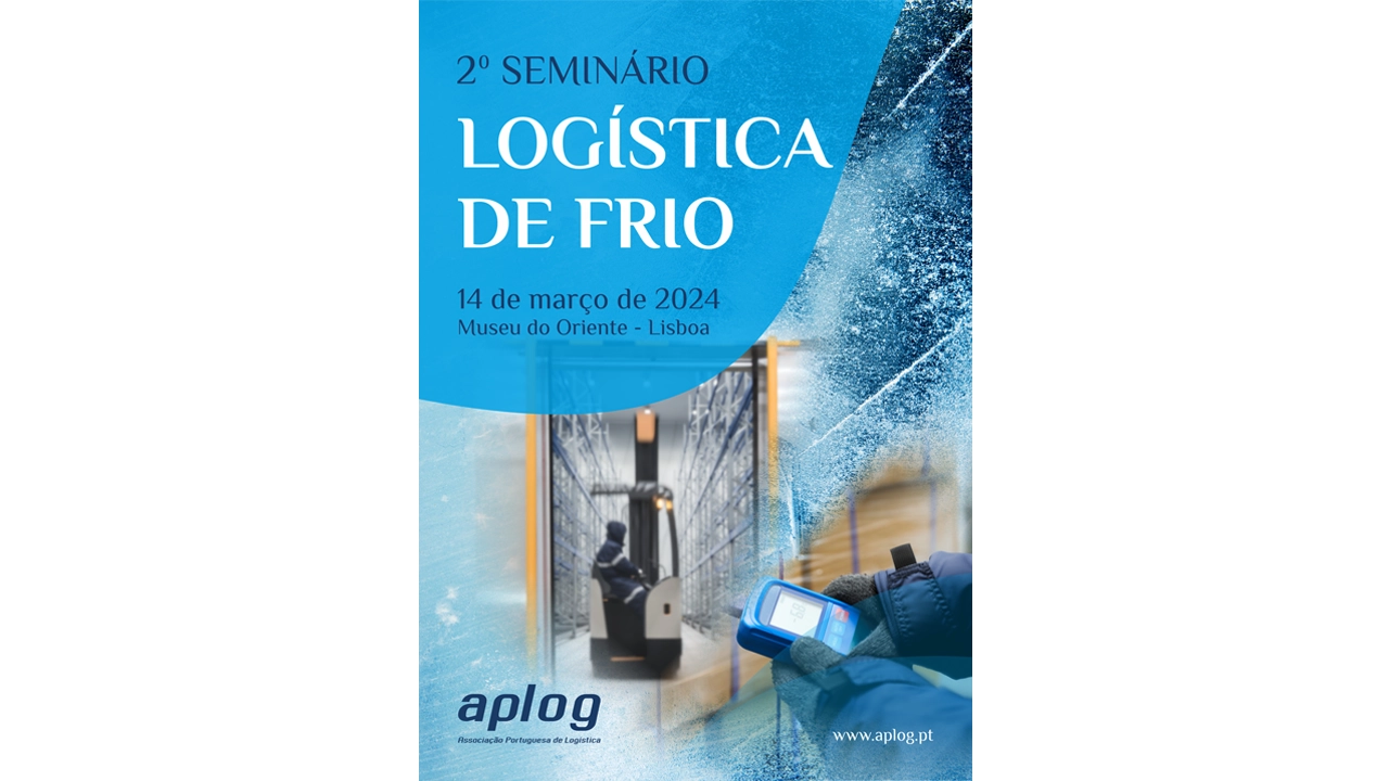APLOG promove 2.ª edição do Seminário Logística de Frio
