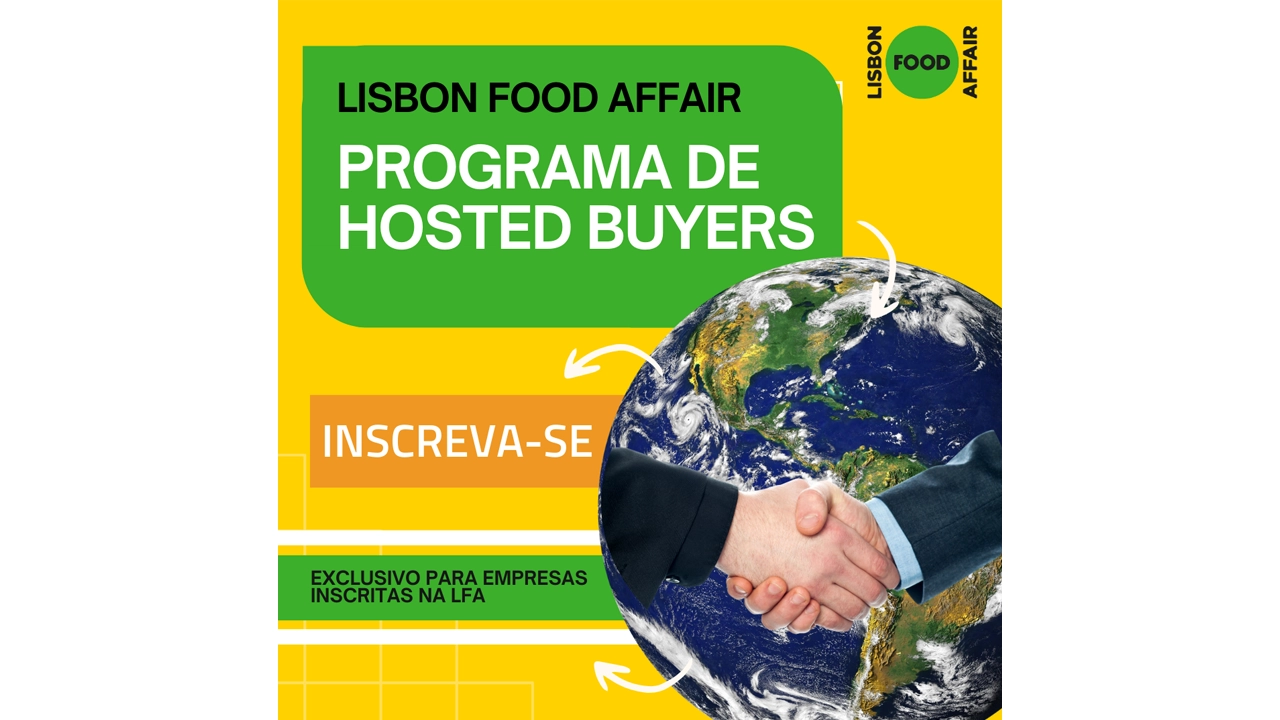 Programa de Hosted Buyers da Lisbon Food Affair conta com mais de 30 países emissores