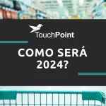 TouchPoint - Imagem - Como Será 2024 - Banner