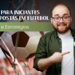 Apostas em Futebol - Dicas e Estratégias