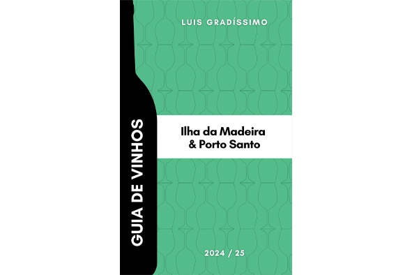 Luís Gradíssimo - Guia de Vinhos da Madeira e de Porto Santo 2024