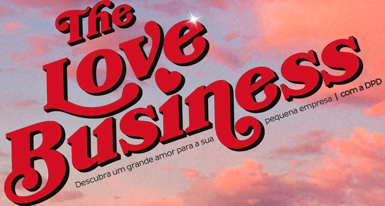 DPD campanha “The Love Business”